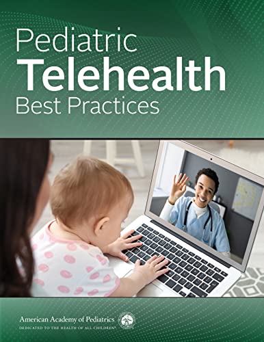 Pediatric Telehealth Best Practices [Paperback]