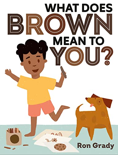 What Does Brown Mean to You? [Hardcover]