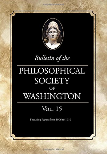 Bulletin of the Philosophical Society of Washington  Volume 15 Papers From 190 [Paperback]