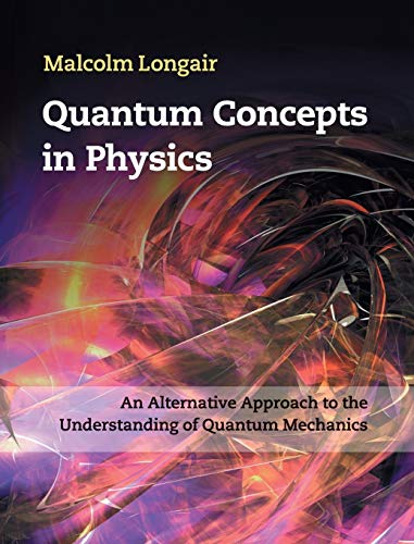 Quantum Concepts in Physics An Alternative Approach to the Understanding of Qua [Hardcover]