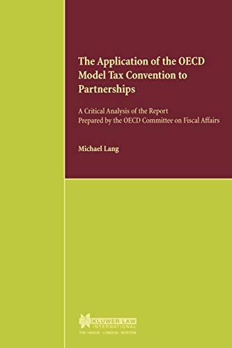 The Application Of The Oecd Model Tax Convention To Partnerships, A Critical Ana [Paperback]