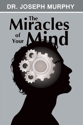 The Miracles Of Your Mind [Paperback]