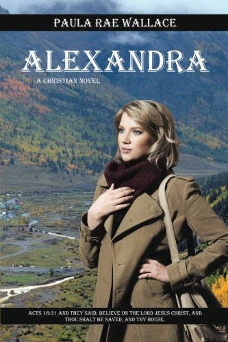 Alexandra A Christian Novel [Paperback]