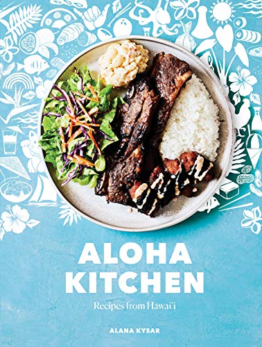 Aloha Kitchen: Recipes from Hawai'i [A Cookbook] [Hardcover]