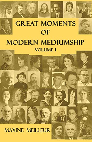 Great Moments Of Modern Mediumship, Volume 1 [Paperback]