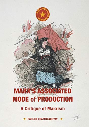 Marx's Associated Mode of Production: A Critique of Marxism [Paperback]