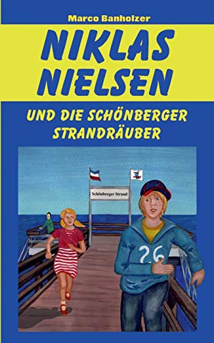 Niklas Nielsen Und Die Schnberger Strandruber (german Edition) [Paperback]