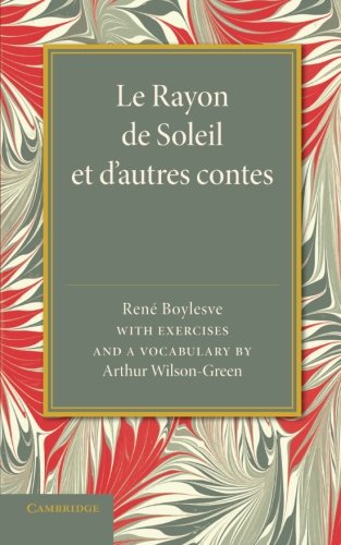 Le Rayon de soleil et d'autres contes With Exercises and a Vocabulary [Paperback]