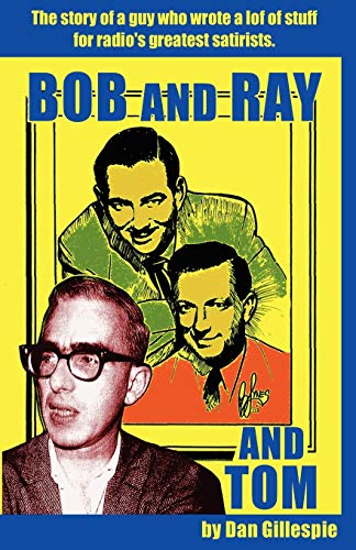 Bob And Ray. And Tom [Paperback]