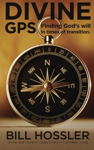 Divine Gps Finding God's Will In Times Of Transition [Paperback]