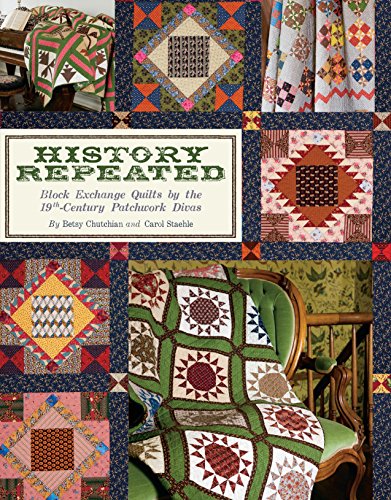 History Repeated Block Exchange Quilts by the 19th Century Patchork Divas [Paperback]