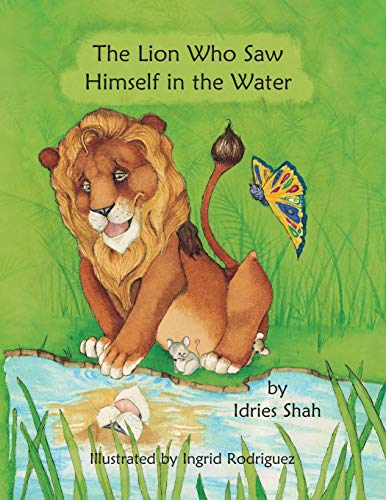 The Lion Who Sa Himself In The Water [Paperback]