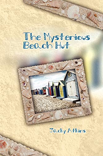 The Mysterious Beach Hut [Paperback]