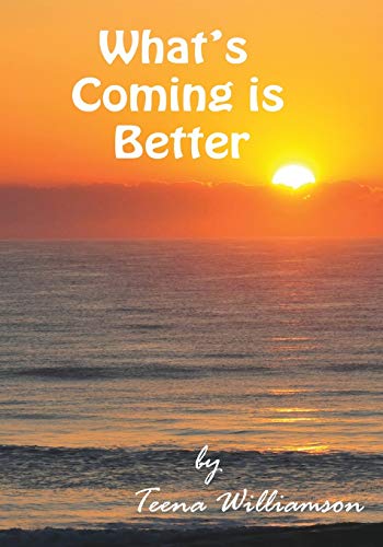 What's Coming Is Better [Paperback]