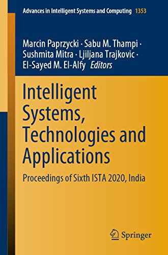 Intelligent Systems, Technologies and Applications: Proceedings of Sixth ISTA 20 [Paperback]