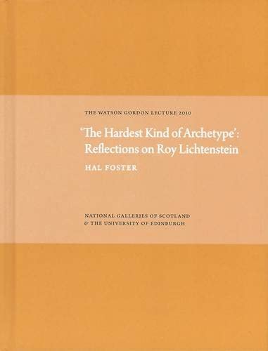 'The Hardest Kind of Archetype': Reflections on Roy Lichetenstein: The Watson Go [Hardcover]