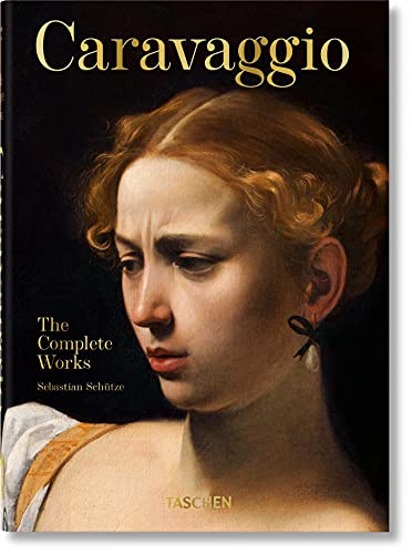 Caravaggio. The Complete Works. 40th Ed. [Hardcover]