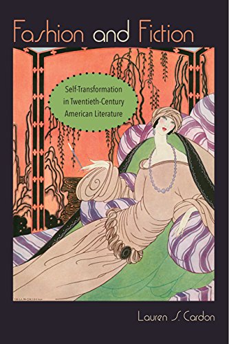 Fashion And Fiction: Self-Transformation In Twentieth-Century American Literatur [Paperback]