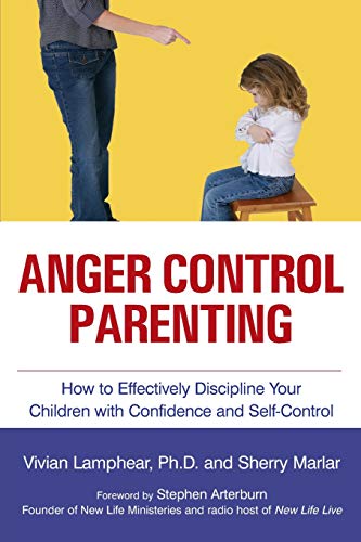 Anger Control Parenting Ho To Effectively Discipline Your Children With Confid [Paperback]