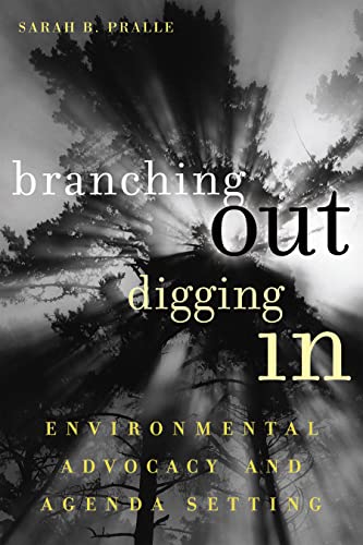 Branching Out, Digging In Environmental Advocacy And Agenda Setting (american G [Paperback]