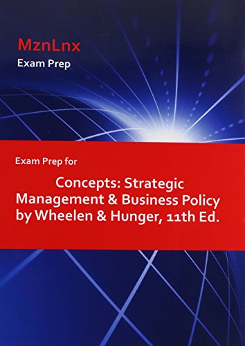 Exam Prep For Concepts Strategic Management & Business Policy By Wheelen & Hung [Paperback]