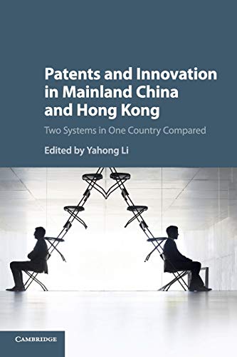 Patents and Innovation in Mainland China and Hong Kong To Systems in One Count [Paperback]