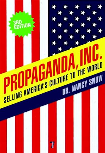 Propaganda, Inc.: Selling America's Culture to the World [Paperback]