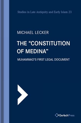 The 'Constitution of Medina': Muhammad's First Legal Document [Hardcover]