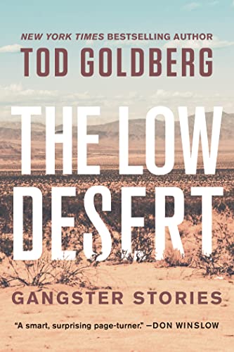 The Low Desert: Gangster Stories [Paperback]