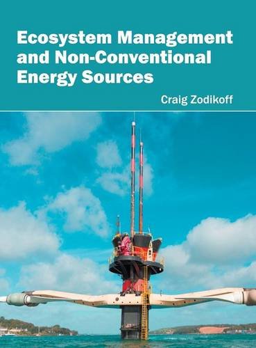 Ecosystem Management and Non-Conventional Energy Sources [Hardcover]