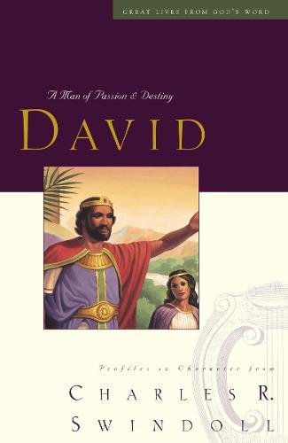 Great Lives: David: A Man of Passion and Destiny [Paperback]