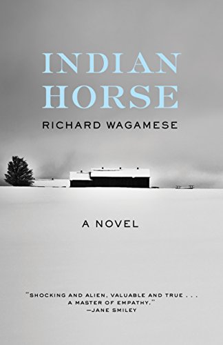 Indian Horse: A Novel [Paperback]