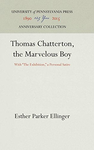 Thomas Chatterton, the Marvelous Boy  With the Exhibition, a Personal Satire [Hardcover]