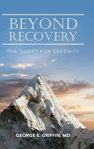 Beyond Recovery The Quest For Serenity [Hardcover]