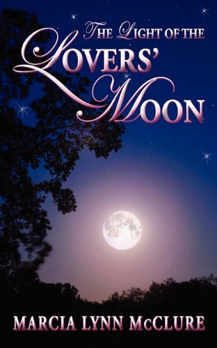 The Light Of The Lovers' Moon [Paperback]