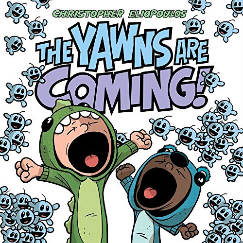 The Yawns Are Coming! [Hardcover]