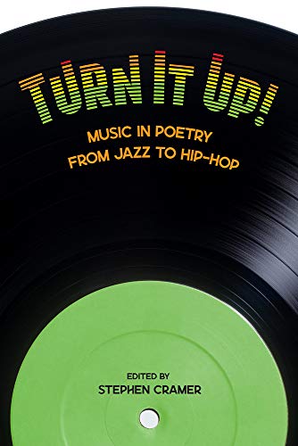 Turn It Up!: Music in Poetry from Jazz to Hip-Hop [Paperback]