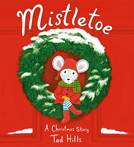 Mistletoe: A Christmas Story [Hardcover]