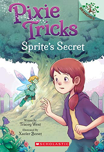 Sprite's Secret: A Branches Book (Pixie T