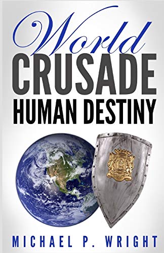 World Crusade Human Destiny [Paperback]