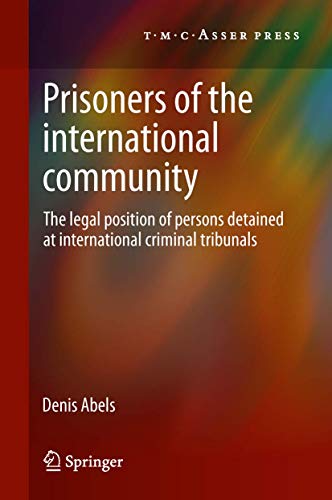 Prisoners of the International Community: The Legal Position of Persons Detained [Hardcover]