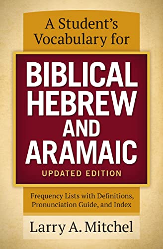 A Student's Vocabulary for Biblical Hebrew and Aramaic, Updated Edition: Frequen [Paperback]