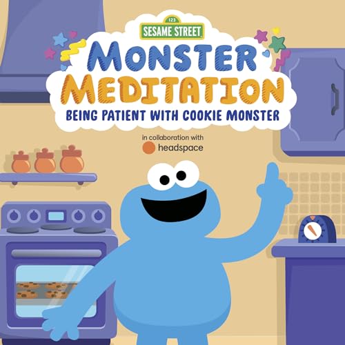 Being Patient with Cookie Monster: Sesame Street Monster Meditation in collabora [Board book]