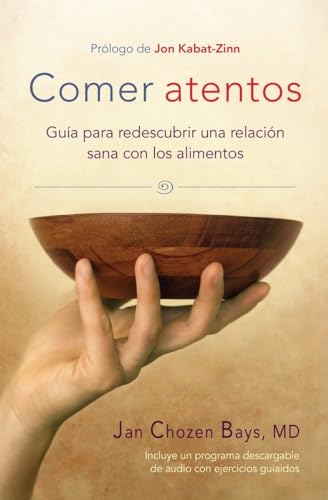 Comer atentos (Mindful Eating): Gua para redescubrir una relacin sana con los  [Paperback]