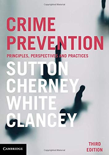 Crime Prevention Principles, Perspectives and Practices [Paperback]