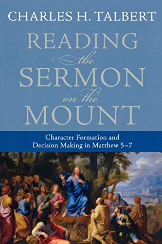 Reading The Sermon On The Mount: Character Formation And Decision Making In Matt [Paperback]