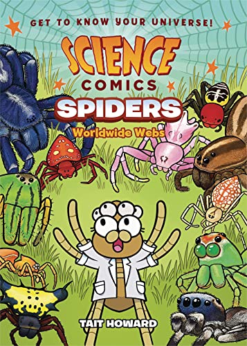 Science Comics: Spiders: Worldwide Webs [Paperback]