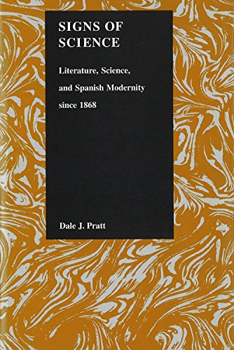 Signs Of Science: Literature, Science, And Spanish Modernity Since 1868 (purdue  [Hardcover]