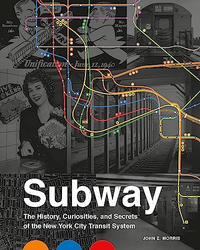 Subway: The Curiosities, Secrets, and Unofficial History of the New York City Tr [Hardcover]