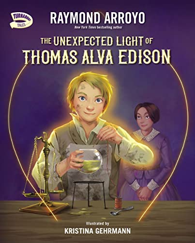 The Unexpected Light of Thomas Alva Edison [Hardcover]